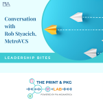 The Print & Pkg Lab - Practical conversations for print and packaging professionals - Powered by PIA MidAmerica