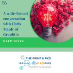 The Print & Pkg Lab - Practical conversations for print and packaging professionals - Powered by PIA MidAmerica